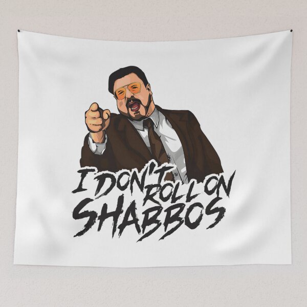 Item preview, WalterSobchak I Dont Roll On Shabbos BigLebowski Art designed and sold by lilLilaBat.