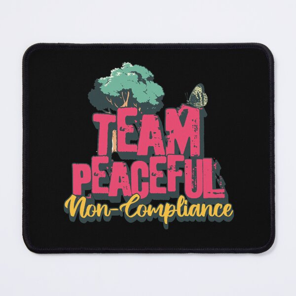 Item preview, Team Peaceful Non-Compliance designed and sold by JimmieZ.
