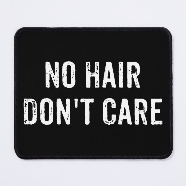 Item preview, No Hair Don't Care - Funny Bald People Gift designed and sold by chatrinemelca.