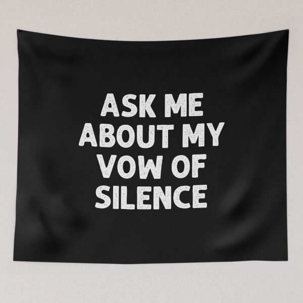 Item preview, Ask Me About My Vow Of Silence designed and sold by chatrinemelca.