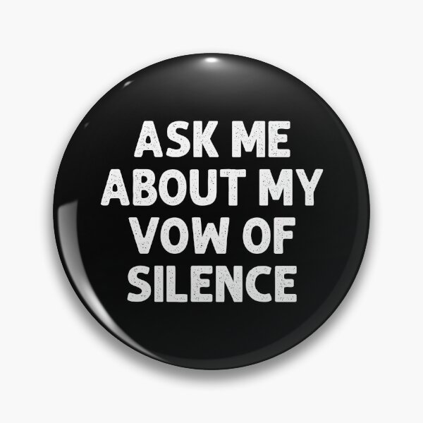 Item preview, Ask Me About My Vow Of Silence designed and sold by chatrinemelca.