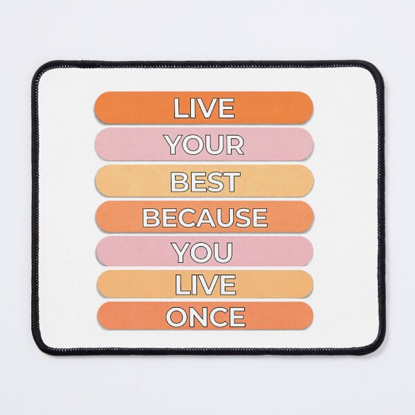 Item preview, Live Your Best Because You Live Once designed and sold by GoodPlaceToShop.