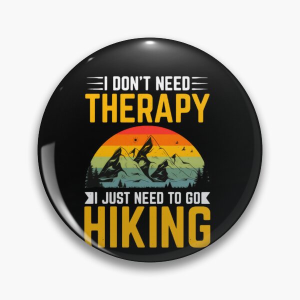 Item preview, I Don't Need Therapy I Just Need To Go Hiking Hiker Mountain Outdoor Adventure designed and sold by JonesFlora2025.