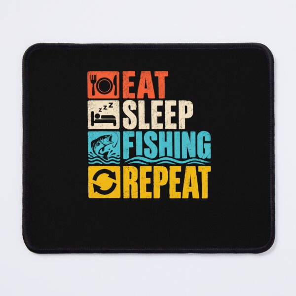 Item preview, Eat Sleep Fishing Repeat Fishing Angler Hobby Enthusiast designed and sold by HumansStuck12.
