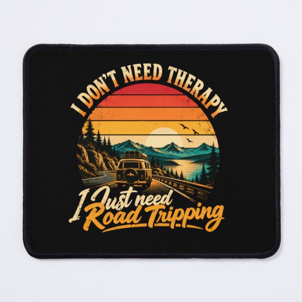 Item preview, I Don't Need Therapy I Just Need Road Tripping Travel Adventure Wanderlust designed and sold by RetroMini2026.