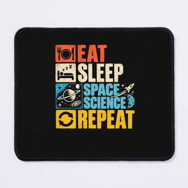 Item preview, Eat Sleep Space Science Repeat Astronomy Lover Scientist Geek designed and sold by HumansStuck12.