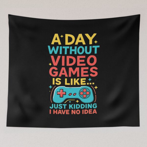Item preview, A Day Without Video Games Is Like Funny   designed and sold by conlatiladturb.