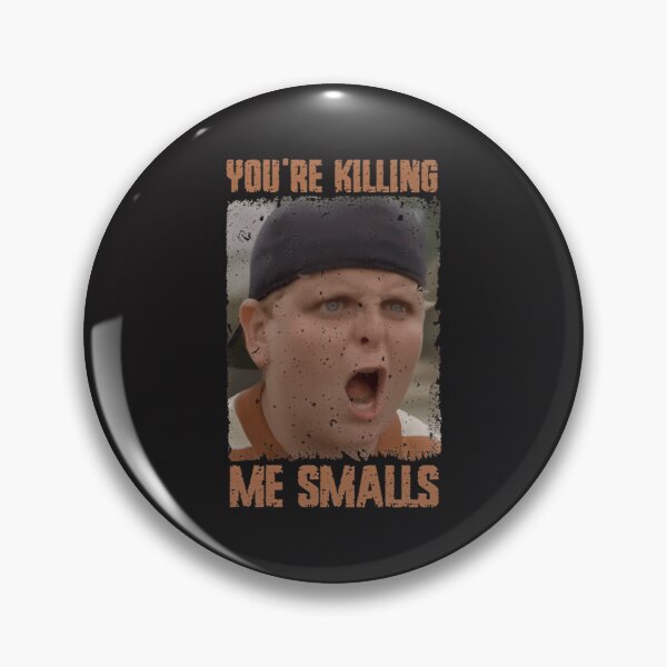 Item preview, Sandlot Inspired Quote You'Re Killing Me Smalls designed and sold by DerrickHuntley0.