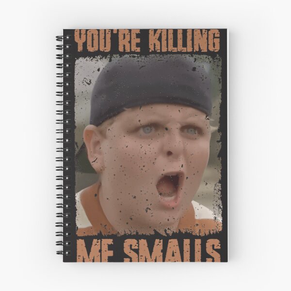 Item preview, Sandlot Inspired Quote You'Re Killing Me Smalls designed and sold by DerrickHuntley0.