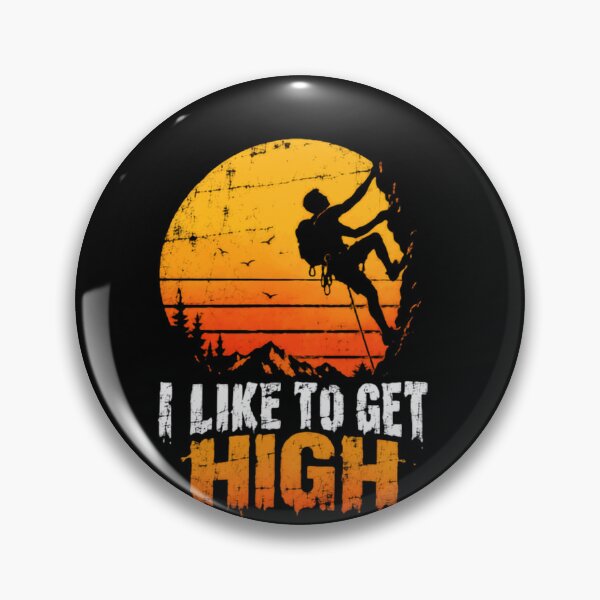 Item preview, I Like To Get High Rock Climbing Mountaineer Adventure designed and sold by JonesFlora2025.