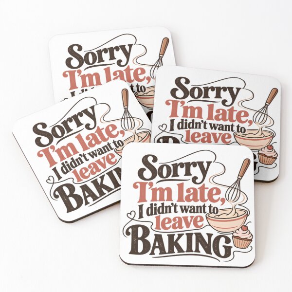 Item preview, Sorry I'm Late, I Didn't Want To Leave Baking | Baker Lover Funny Quote designed and sold by SEEM-drawing.