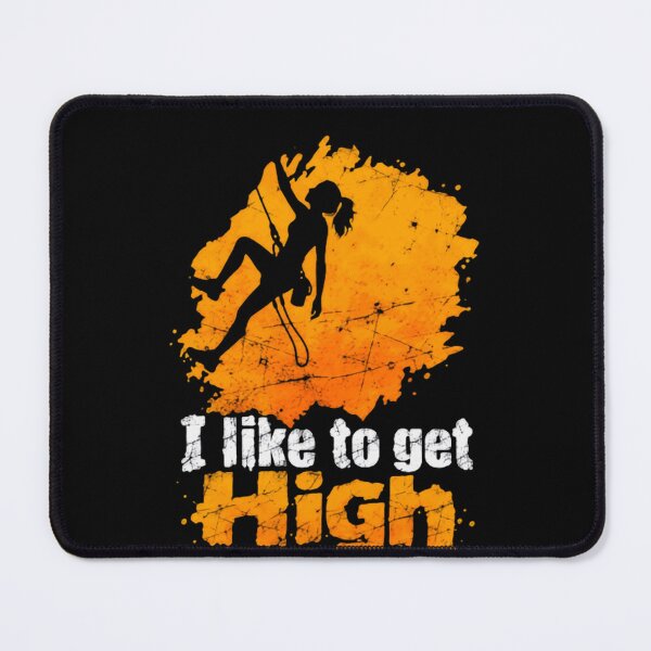 Item preview, I Like To Get High Rock Climbing Bouldering Climber Mountaineer designed and sold by JonesFlora2025.