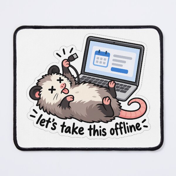 Item preview, Lets Take This Offline Opossum Office Humor designed and sold by Mordenrox.