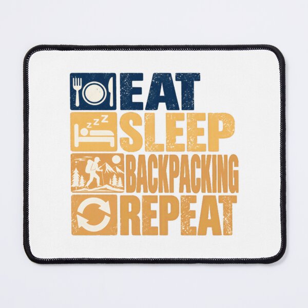 Item preview, Eat Sleep Backpacking Repeat Adventure Hiker Backpacker designed and sold by NeedForParks.