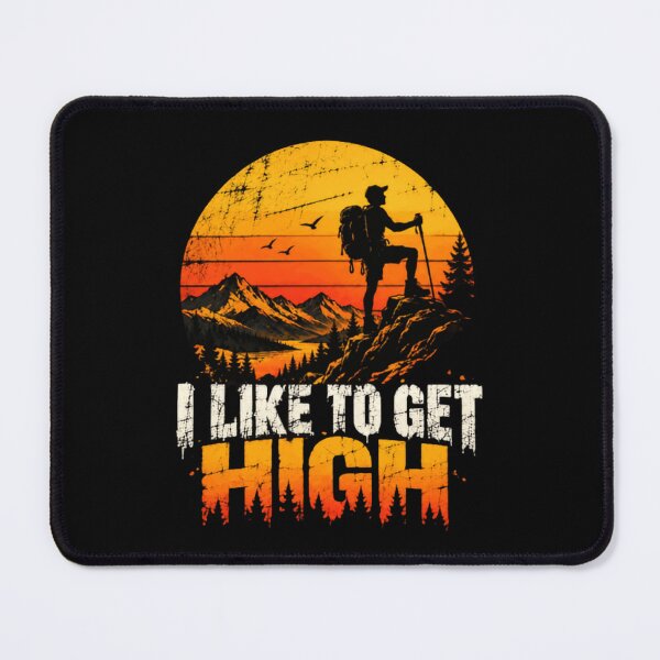 Item preview, I Like To Get High Mountain Hiking Climber Adventure Altitude designed and sold by JonesFlora2025.