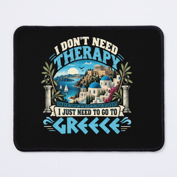 Item preview, I Don't Need Therapy I Just Need To Go To Greece Travel Vacation Wanderlust designed and sold by RetroMini2026.
