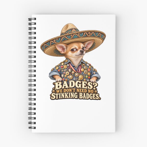 Item preview, We Don’t Need No Stinking Badges – Chihuahua in a Sombrero designed and sold by Russell Thorne.