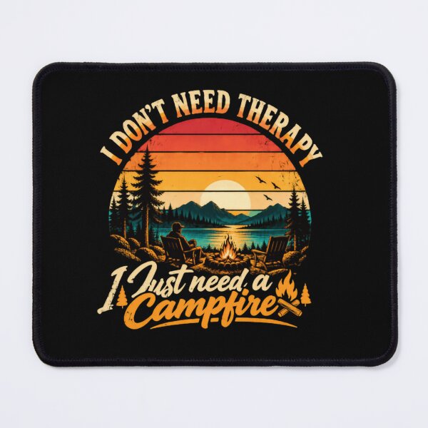 Item preview, I Don't Need Therapy I Just Need A Campfire Camping Outdoor Enthusiast designed and sold by RetroMini2026.