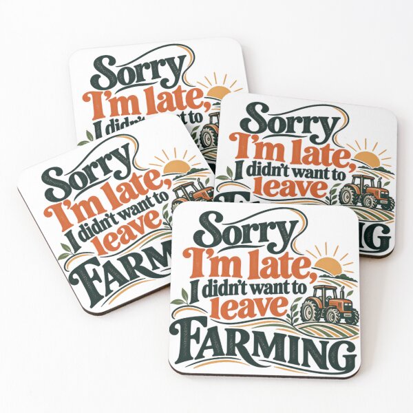 Item preview, Sorry I'm Late I Didn't Want To Leave Farming Farmer Agriculture Lover designed and sold by SEEM-drawing.