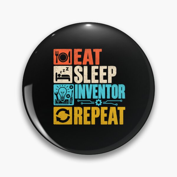 Item preview, Eat Sleep Inventor Repeat Inventor Engineering Creator designed and sold by SkeletonsDanger.