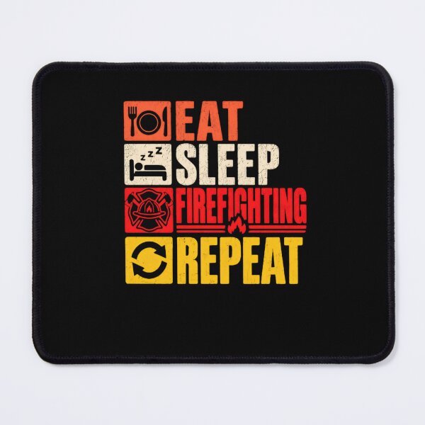 Item preview, Eat Sleep Firefighting Repeat Firefighter Life Profession designed and sold by HumansStuck12.