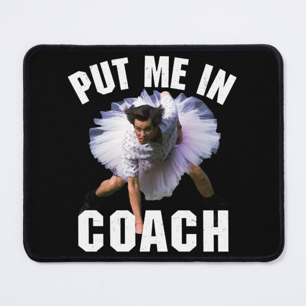 Item preview, Jim Carrey's "Put Me In Coach" Ace Ventura Pet Detective Meme designed and sold by helmoDsg.