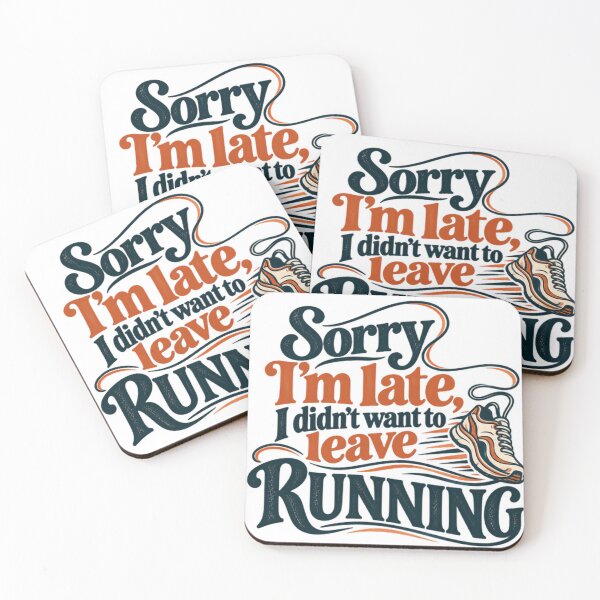 Item preview, Sorry I'm Late I Didn't Want To Leave Running Runner Fitness designed and sold by SEEM-drawing.