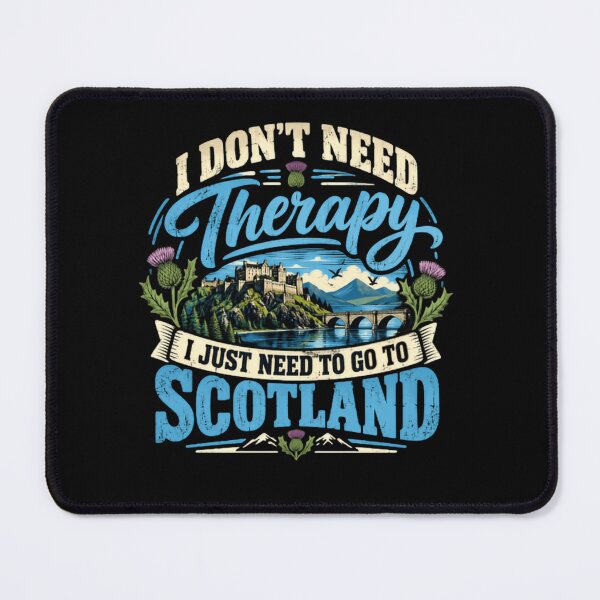 Item preview, I Don't Need Therapy I Just Need To Go To Scotland Travel Lover Scottish Heritage designed and sold by RetroMini2026.