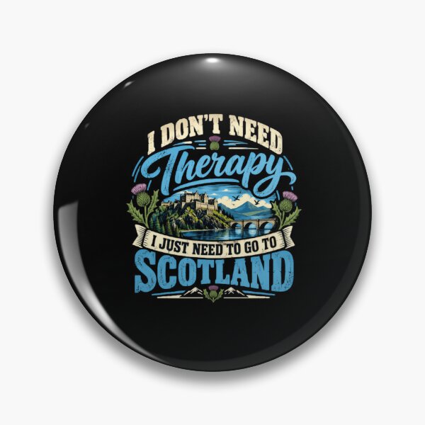 Item preview, I Don't Need Therapy I Just Need To Go To Scotland Travel Lover Scottish Heritage designed and sold by RetroMini2026.