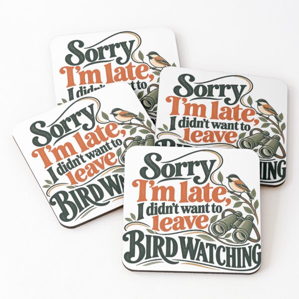Item preview, Sorry I'm Late I Didn't Want To Leave Bird Watching Birder designed and sold by SEEM-drawing.