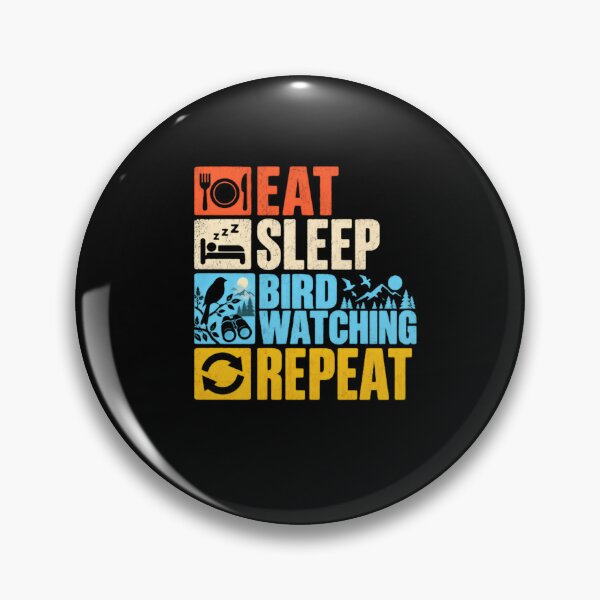 Item preview, Eat Sleep Bird Watching Repeat Birder Hobby designed and sold by HumansStuck12.