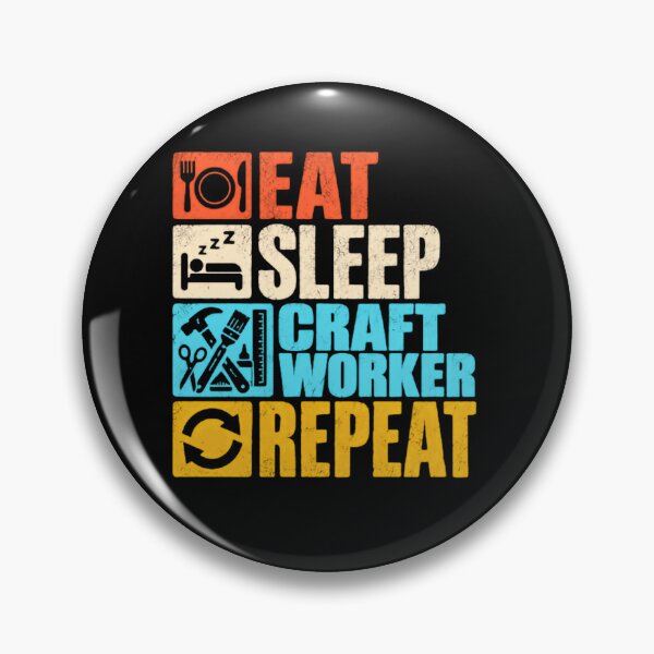 Item preview, Eat Sleep Craft Worker Repeat Crafter Hobby Creative DIY Artisan Maker designed and sold by JonesFlora2025.