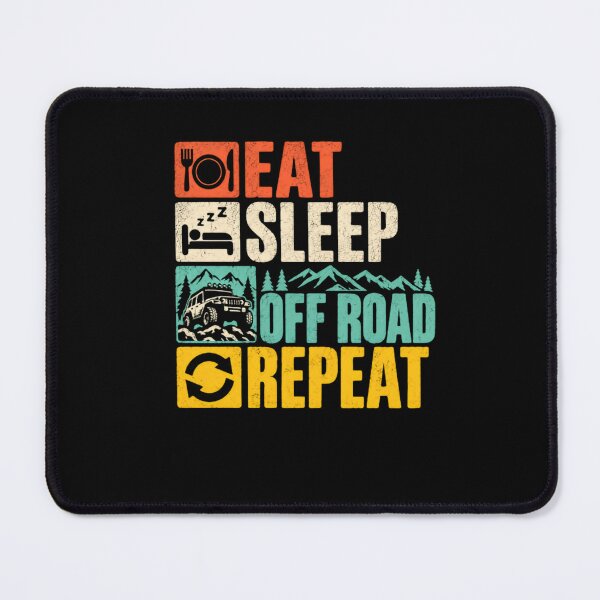 Item preview, Eat Sleep Off Road Repeat 4x4 Driving Enthusiast designed and sold by HumansStuck12.