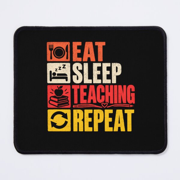 Item preview, Eat Sleep Teaching Repeat Teacher Educator Professional Life designed and sold by JonesFlora2025.