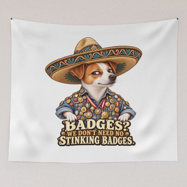 Item preview, We Don’t Need No Stinking Badges – Jack Russell Terrier in a Sombrero designed and sold by Russell Thorne.