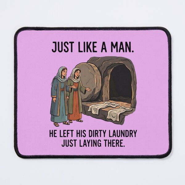 Item preview, Copy of Copy of Just Like a Man - Empty Tomb Easter Humor designed and sold by FrozenFits.