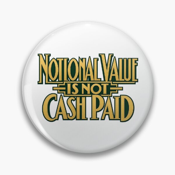 Item preview, Notional Value Is Not Cash Paid Bold Typography designed and sold by Bikivuno.