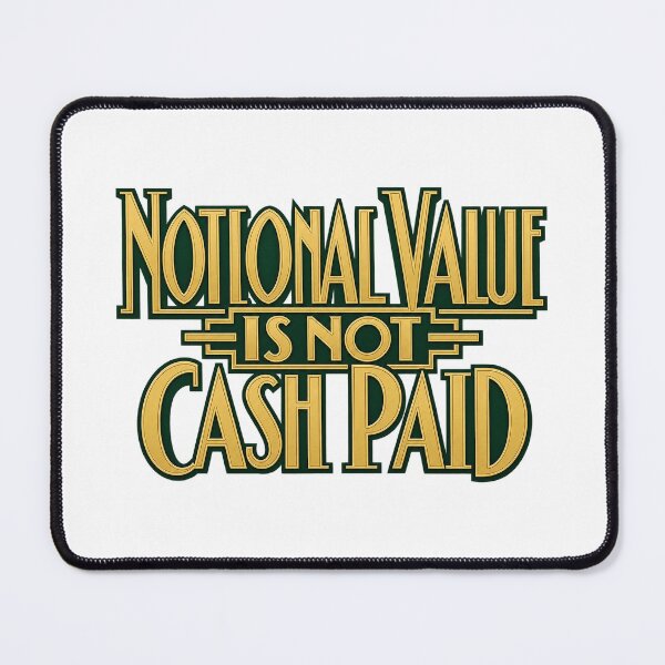Item preview, Notional Value Is Not Cash Paid Bold Typography designed and sold by Bikivuno.