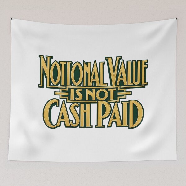 Item preview, Notional Value Is Not Cash Paid Bold Typography designed and sold by Bikivuno.