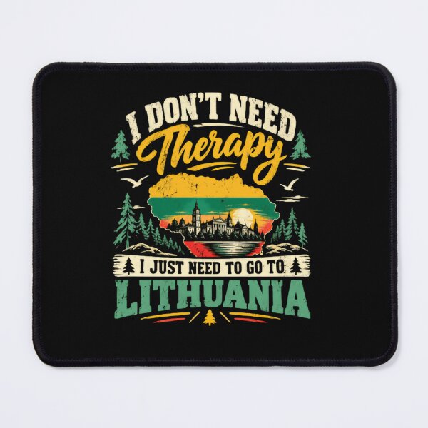 Item preview, I Don't Need Therapy I Just Need To Go To Lithuania Lithuanian Heritage Traveler Vacation designed and sold by RetroMini2026.