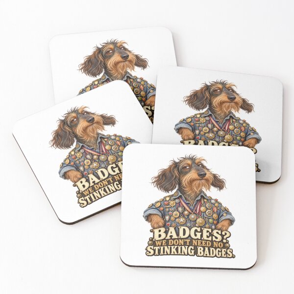 Item preview, Badges? We Don’t Need No Stinking Badges – Shaggy Dachshund designed and sold by Russell Thorne.