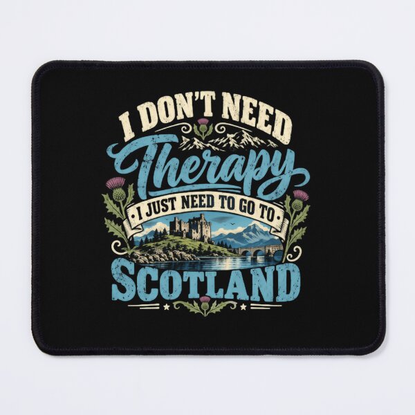 Item preview, I Don't Need Therapy I Just Need To Go To Scotland Scottish Travel Wanderlust Adventure designed and sold by RetroMini2026.
