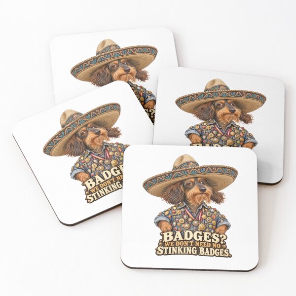 Item preview, We Don’t Need No Stinking Badges – Dachshund in a Sombrero designed and sold by Russell Thorne.