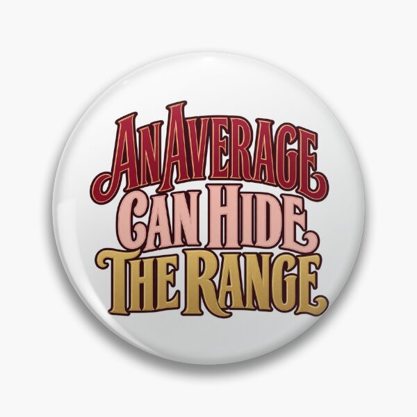 Item preview, An Average Can Hide the Range Bold Data Saying designed and sold by Bikivuno.
