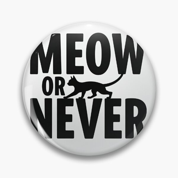 Item preview, Meow or Never designed and sold by Lovely-Cat-Shop.