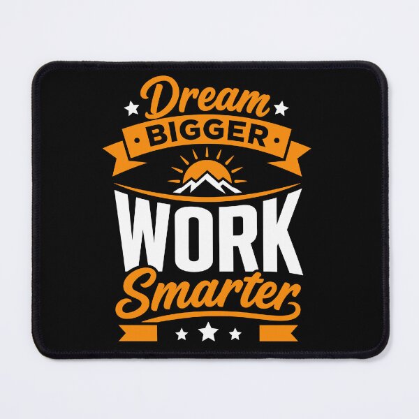 Item preview, Dream Bigger Work Smarter Motivational Success Mindset designed and sold by rejowan-arts.