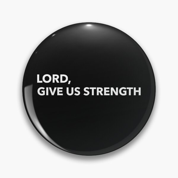 Item preview, LORD, GIVE US STRENGTH CHRISTIAN APPAREL designed and sold by VFamDesigns.