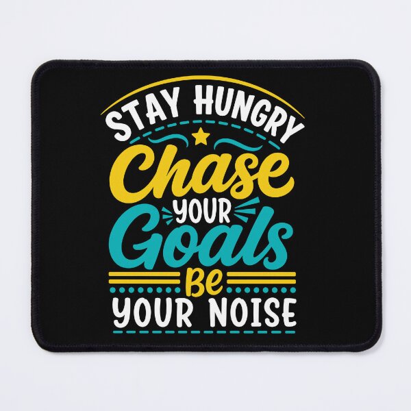 Item preview, Stay Hungry Choose Your Goals Motivational Goal Setting designed and sold by rejowan-arts.