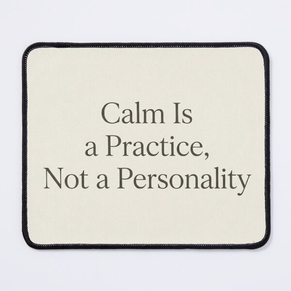 Item preview, Calm Is a Practice Not a Personality | Mindfulness Quote Print designed and sold by Zaramodo.