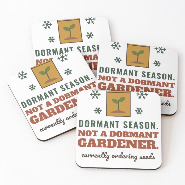 Item preview, Dormant Season Not a Dormant Gardener Funny Winter Gardening designed and sold by HenAndHeller.